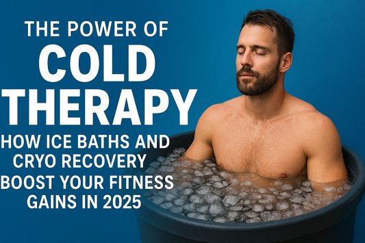 The Power of Cold Therapy: How Ice Baths and Cryo Recovery Boost Your Fitness Gains in 2025